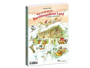 Wimmel- und Sachbuch Berchtesgadener Land vom Chiemgauer Verlagshaus